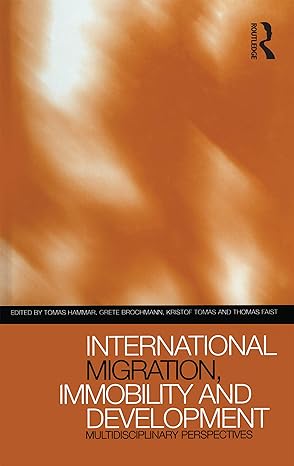 international migration immobility and development multidisciplinary perspectives 1st edition tomas hammar