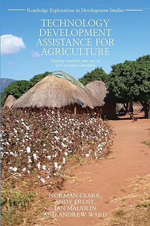 technology development assistance for agriculture putting research into use in low income countries 1st