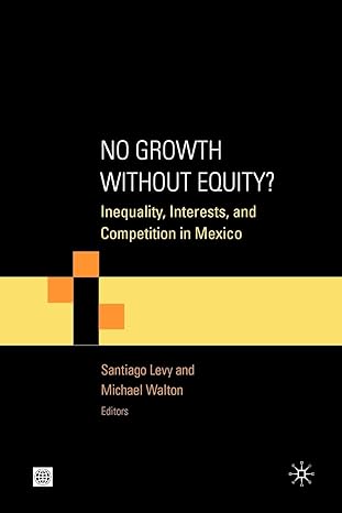 no growth without equity inequality interests and competition in mexico 2009th edition palgrave macmillan uk