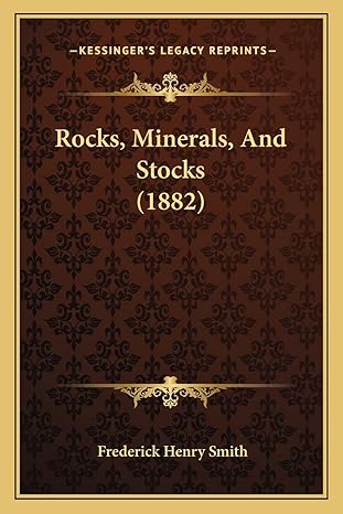 rocks minerals and stocks 1st edition frederick henry smith 1164888560, 978-1164888567