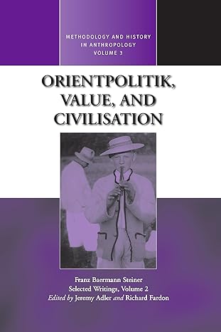 orientpolitik value and civilization 1st edition jeremy adler ,richard fardon 157181714x, 978-1571817143