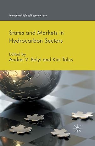 states and markets in hydrocarbon sectors 1st edition andrei v belyi ,kim talus 1349492868, 978-1349492862