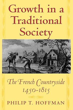 growth in a traditional society 1st edition philip t hoffman 0691070083, 978-0691070087