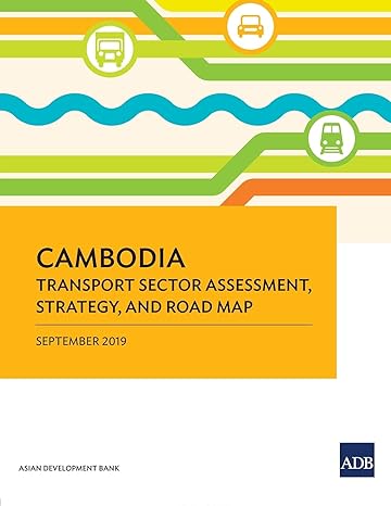 cambodia transport sector assessment strategy and road map 1st edition asian development bank 9292617508,