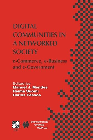 digital communities in a networked society e commerce e business and e government 1st edition manuel j mendes
