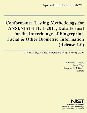 conformance testing methodology for ansi/nist itl 1 2011 data format for the interchange of fingerprint