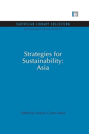 strategies for sustainability asia 1st edition jeremy carew reid 0415853532, 978-0415853538