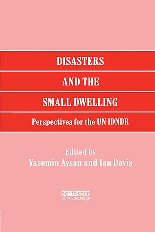 disasters and the small dwelling perspectives for the un idndr 1st edition yasemin aysan ,ian davis