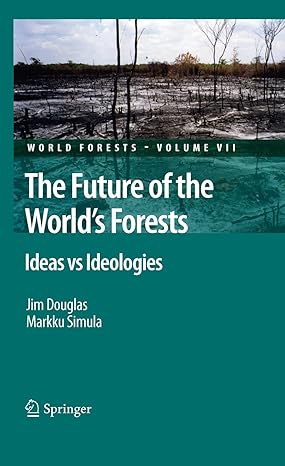 the future of the worlds forests ideas vs ideologies 2010th edition jim douglas ,markku simula 9400733275,