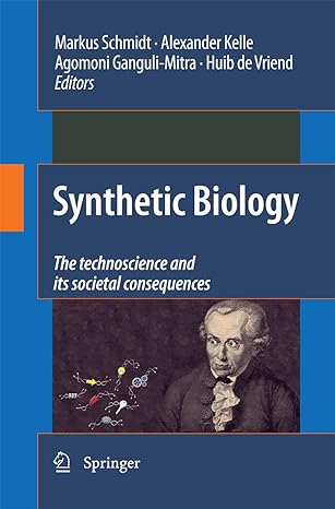 synthetic biology the technoscience and its societal consequences 2010th edition markus schmidt ,alexander