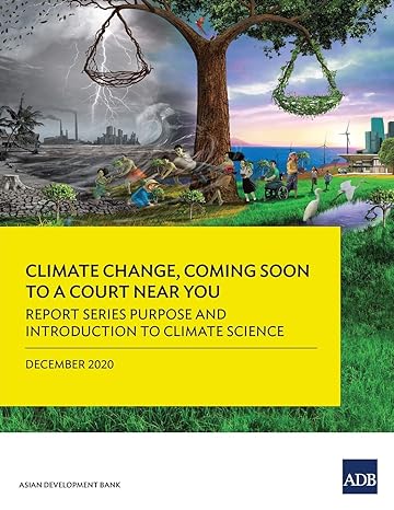 climate change coming soon to a court near you report series purpose and introduction to climate science 1st