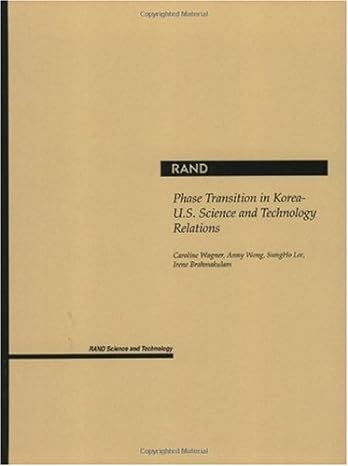 phase transition in korea u s science and technology relations 1st edition caroline wagner ,anny wong ,sungho