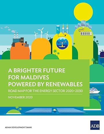 a brighter future for maldives powered by renewables road map for the energy sector 2020 2030 1st edition