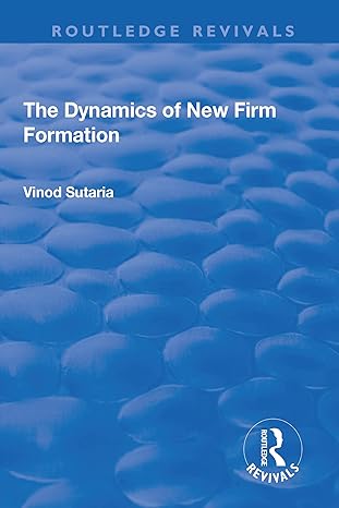the dynamics of new firm formation 1st edition vinod sutaria 113863719x, 978-1138637191
