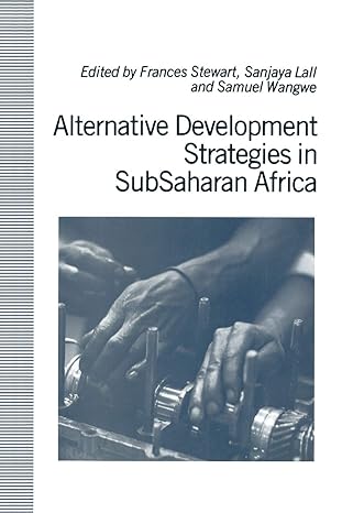 alternative development strategies in subsaharan africa 1st edition frances stewart ,sanjaya lall ,samuel
