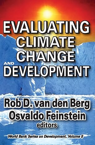evaluating climate change and development volume 9 world bank series on development 1st edition osvaldo n