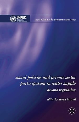social policies and private sector participation in water supply beyond regulation 1st edition n prasad