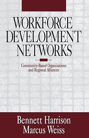 workforce development networks community based organizations and regional alliances 1st edition bennett
