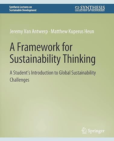 a framework for sustainability thinking a students introduction to global sustainability challenges 1st