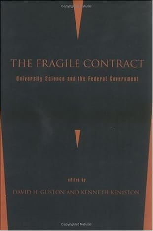 the fragile contract university science and the federal government 1st edition david h guston ,kenneth