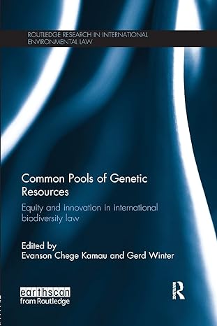 common pools of genetic resources equity and innovation in international biodiversity law 1st edition evanson
