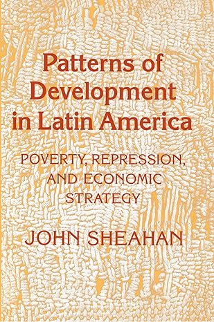 patterns of development in latin america 1st edition john sheahan 069102264x, 978-0691022642