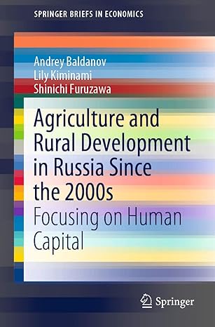 agriculture and rural development in russia since the 2000s focusing on human capital 1st edition andrey