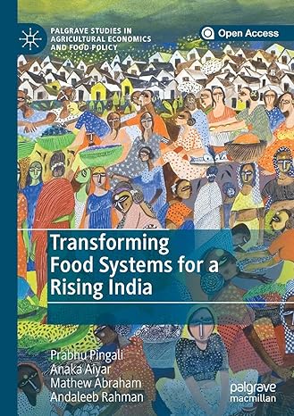 transforming food systems for a rising india 1st edition prabhu pingali ,anaka aiyar ,mathew abraham