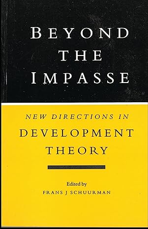 beyond the impasse new directions in development theory 1st edition frans j schuurman 1856492109,