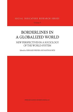 borderlines in a globalized world new perspectives in a sociology of the world system 1st edition mathias b