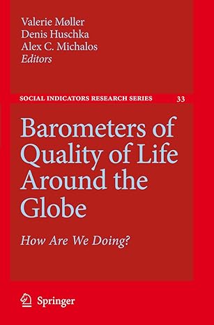 barometers of quality of life around the globe how are we doing 1st edition valerie moller ,denis huschka