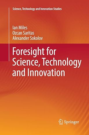 foresight for science technology and innovation 1st edition ian miles ,ozcan saritasalexander sokolov