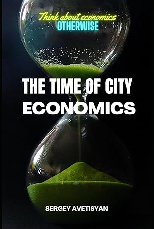 the time of city economics 1st edition avetisyan b0cvfc4wx3, 979-8879166088