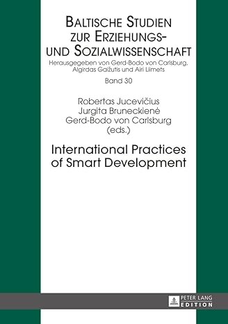 international practices of smart development new edition robertas jucevicius ,jurgita bruneckiene ,gerd bodo