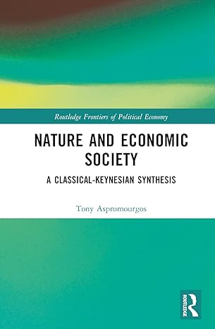 nature and economic society 1st edition tony aspromourgos 1032580283, 978-1032580289