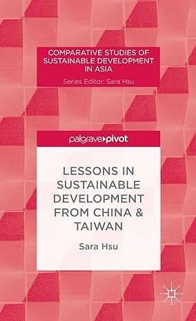 lessons in sustainable development from china and taiwan 2013th edition s hsu 1137325569, 978-1137325563