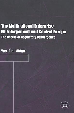 the multinational enterprise eu enlargement and central europe the effects of regulatory convergence 2003rd