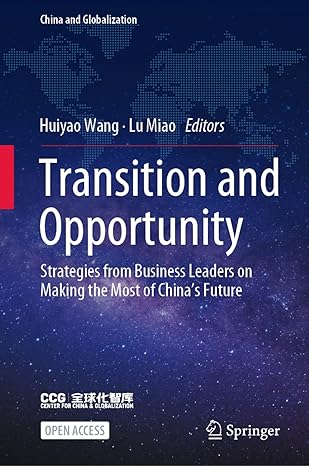 transition and opportunity strategies from business leaders on making the most of chinas future 1st edition