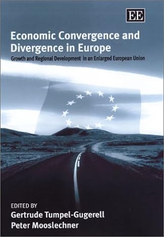 economic convergence and divergence in europe growth and regional development in an enlarged european union