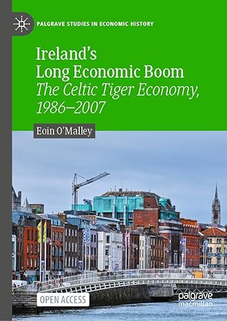 irelands long economic boom the celtic tiger economy 1986 2007 2024th edition eoin o'malley 3031530691,