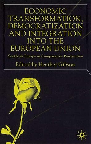 economic transformation democratization and integration into the european union southern europe in