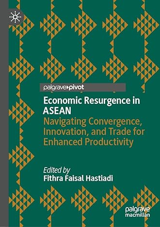 economic resurgence in asean navigating convergence innovation and trade for enhanced productivity 1st