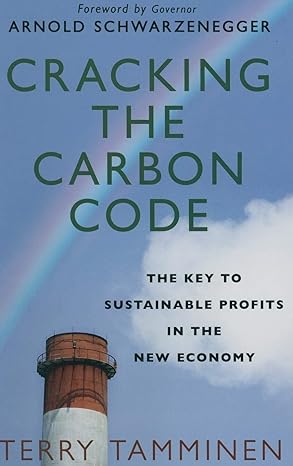cracking the carbon code the key to sustainable profits in the new economy 2011th edition t tamminen ,kenneth