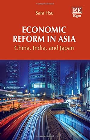 economic reform in asia china india and japan 1st edition sara hsu 1784711535, 978-1784711535
