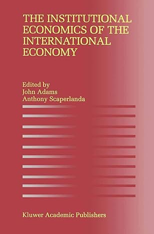 the institutional economics of the international economy 1996th edition john adams ,anthony scaperlanda