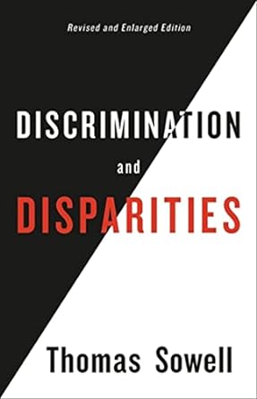 discrimination and disparities 1st edition thomas sowell 1541645634, 978-1541645639