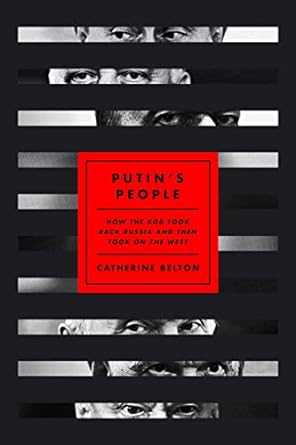 putins people how the kgb took back russia and then took on the west 1st edition catherine belton 0374238715,