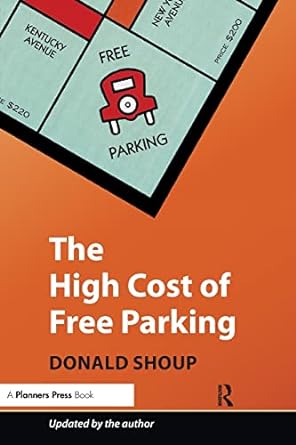 the high cost of free parking 1st edition donald shoup 193236496x, 978-1932364965