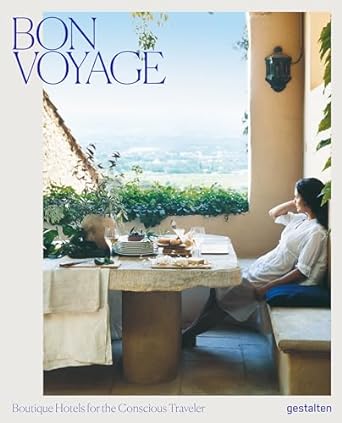 bon voyage boutique hotels for the conscious traveler 1st edition gestalten ,clara le fort 3899559630,