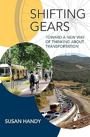 shifting gears toward a new way of thinking about transportation 1st edition susan handy 0262546965,